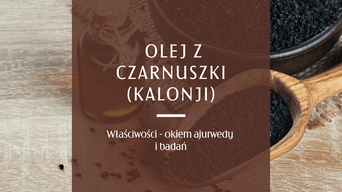 Właściwości oleju z czarnuszki
