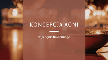 Ajurwedyjska koncepcja Agni 