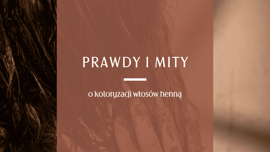 Prawdy i mity o hennowaniu