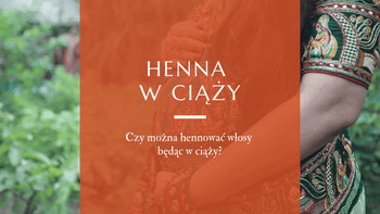 Hennowanie włosów w ciąży