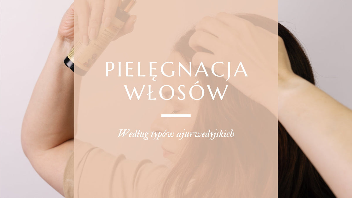 Aplikacja wcierki ajurwedyjskiej na włosy