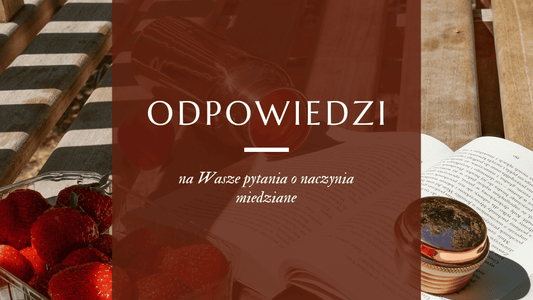 odpowiedzi na pytania o naczynia miedziane