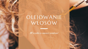 Olejowanie włosów olejkami ajurwedyjskimi
